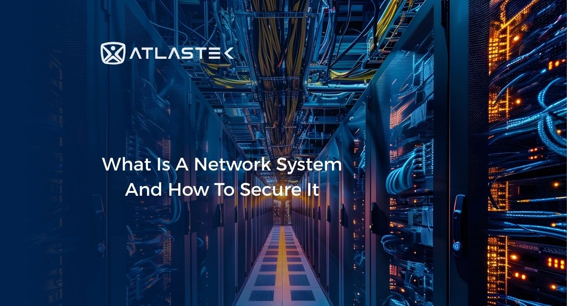 What Is A Network System And How To Secure It?