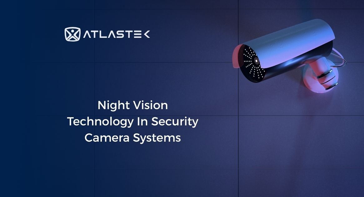 Night Vision Technology in Security Camera Systems